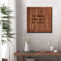 Be True' Inspirational Art