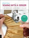 First Time Sewing with a Serger Book