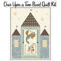 Once Upon a Time Panel Quilt Kit